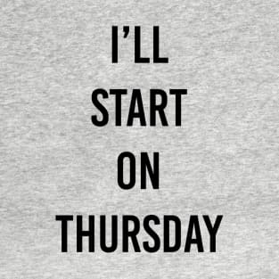 start Thursday T-Shirt